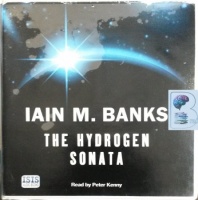 The Hydrogen Sonata written by Iain M. Banks performed by Peter Kenny on CD (Unabridged)